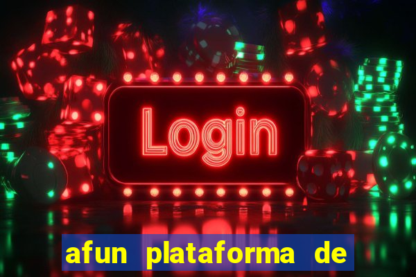 afun plataforma de jogos para ganhar dinheiro